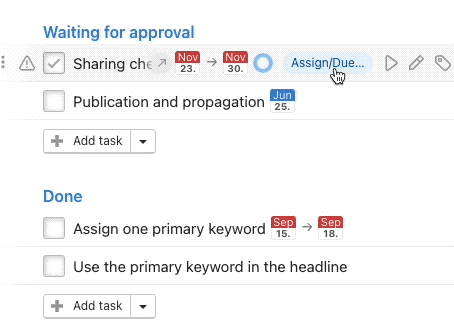 Quickly assign task via keyboard shortcut.