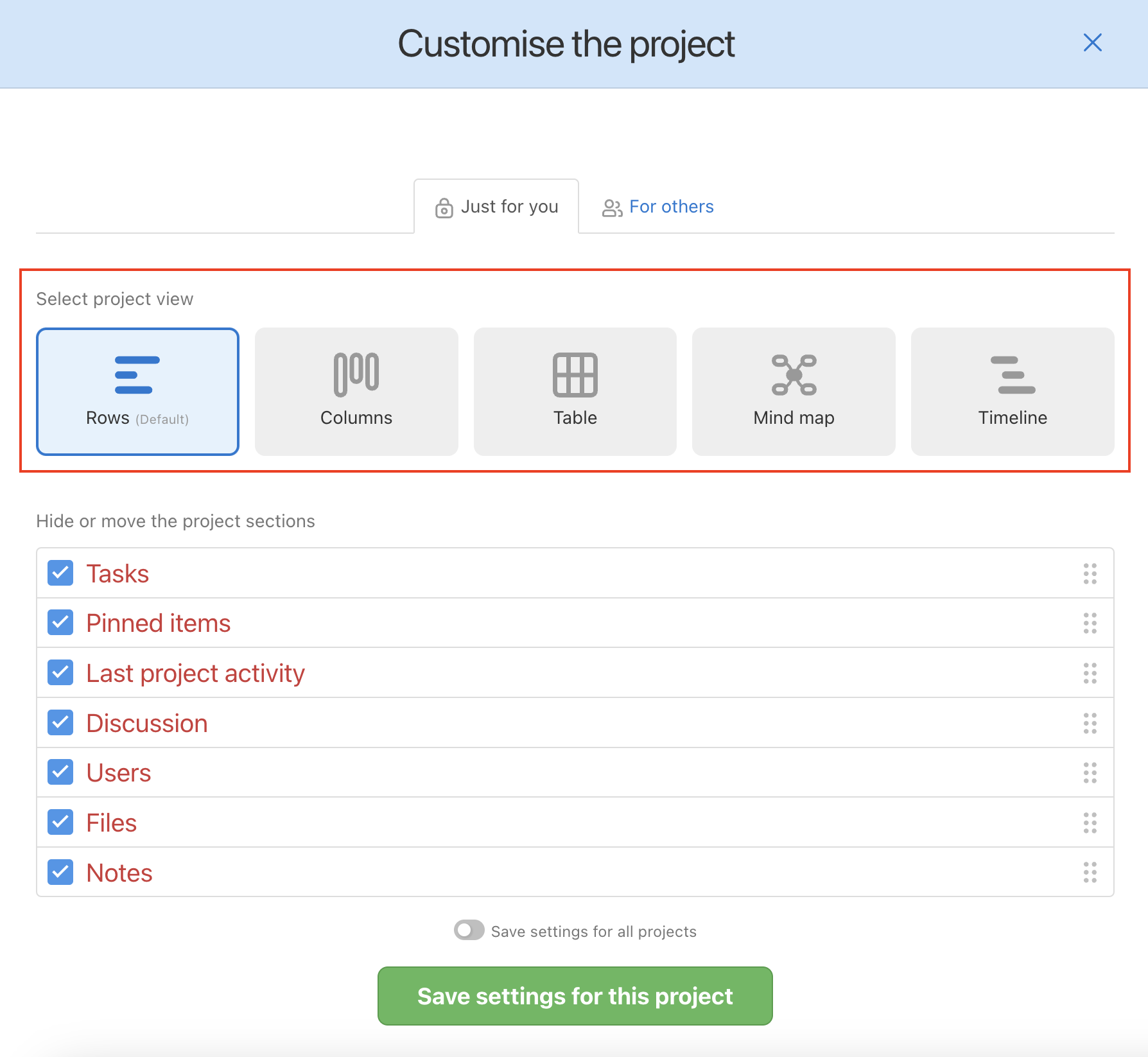 Change the project view for yourself only or for your whole team.