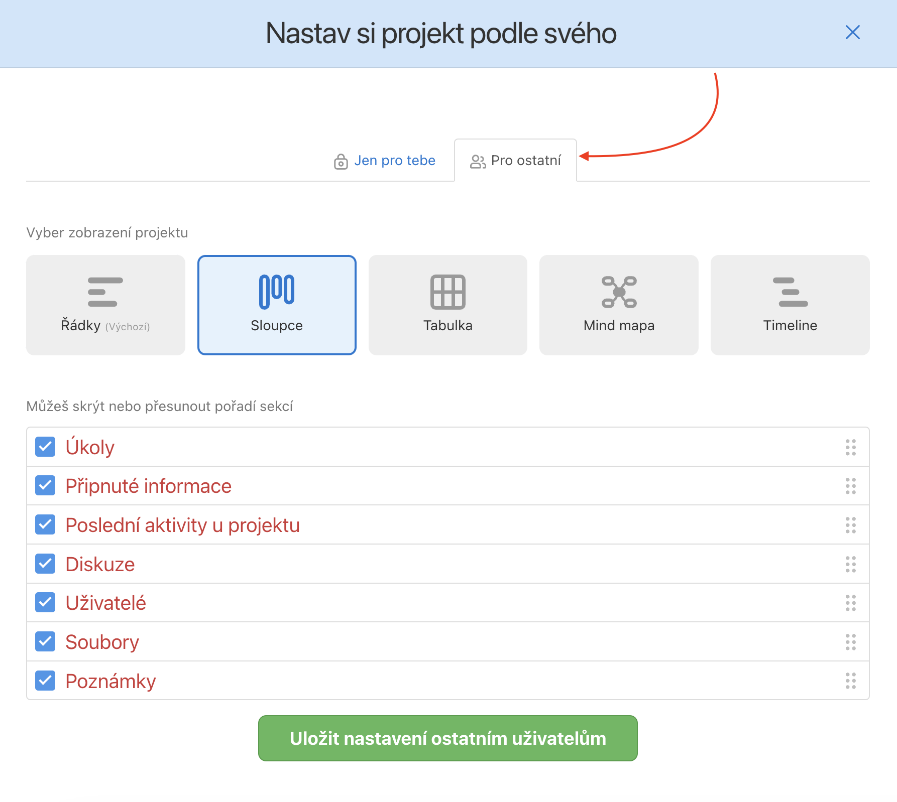 Klikni na Pro ostatní a přepni přizvaným uživatelům projekt do sloupců.