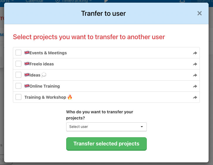 Select projects that you want to transfer to another user.
