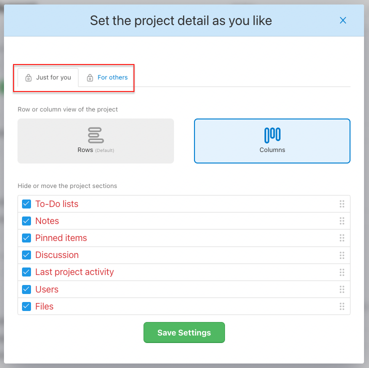 Option to set the project just for you or others, when you are the owner or admin.