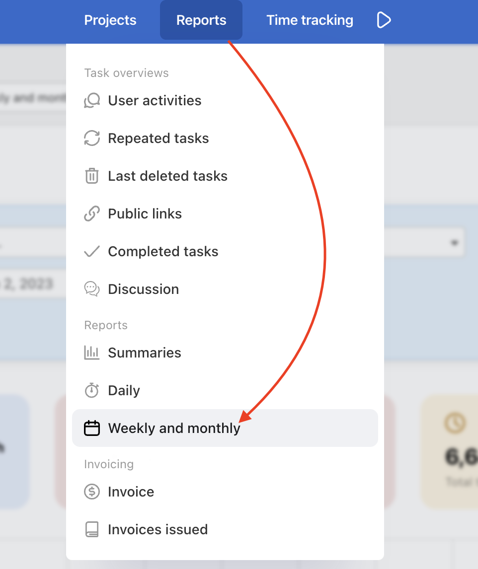 Find Weekly and monthly (reports) in Reports section.