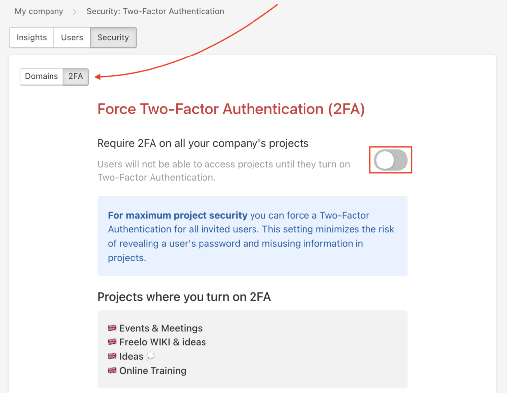 How to turn on the Two-Factor Authentication as a condition to access projects.
