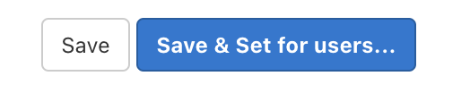 The Save and Save & Set users... buttons can be found at the end of the template.